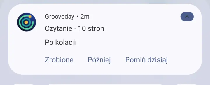 Powiadomienie Grooveday z&nbsp;przyciskami „Zrobione”, „Później” i&nbsp;„Pomiń dzisiaj”.
